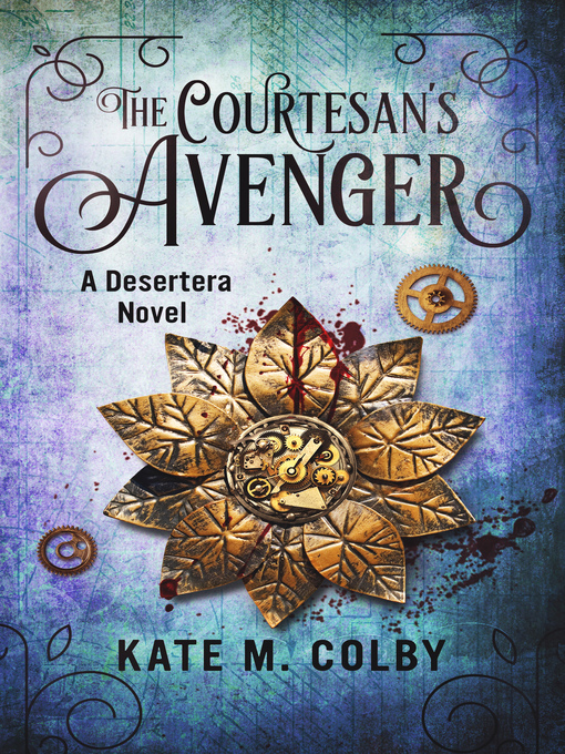 Title details for The Courtesan's Avenger (Desertera #2) by Kate M. Colby - Available